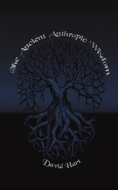 The Ancient Anthropic Wisdom, Paperback / softback Book