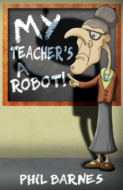 My Teacher's a Robot!, EPUB eBook