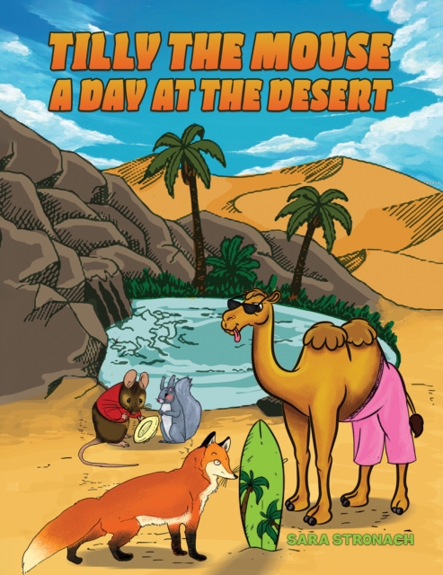 Tilly the Mouse: A Day at the Desert, Paperback / softback Book