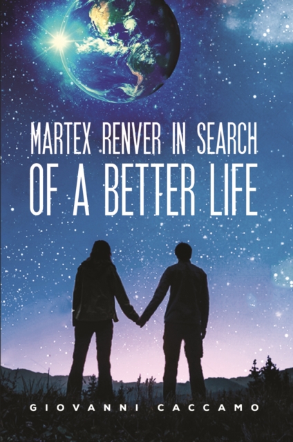 Martex Renver in Search of a Better Life, EPUB eBook
