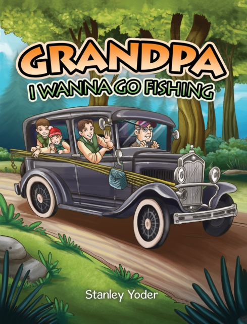 Grandpa, I Wanna Go Fishing, Paperback / softback Book