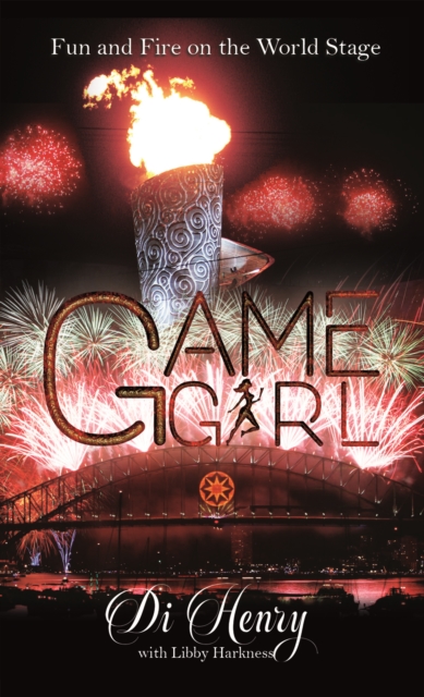Game Girl : Fun and Fire on the World Stage, Paperback / softback Book