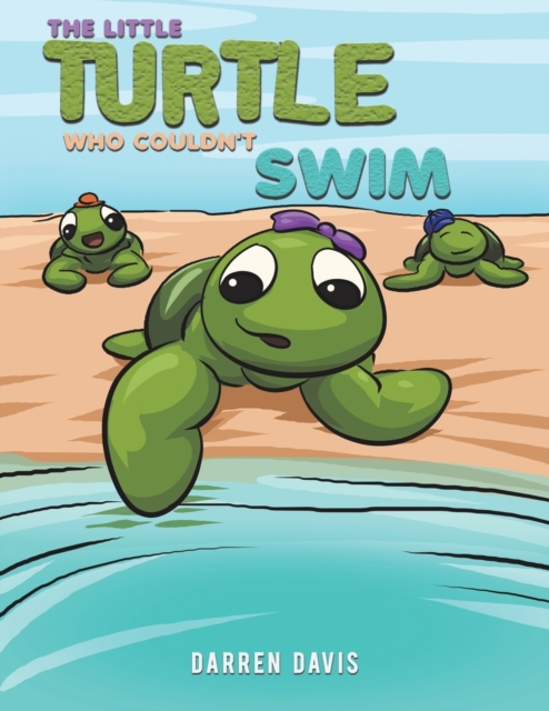 The Little Turtle Who Couldn't Swim, Paperback / softback Book
