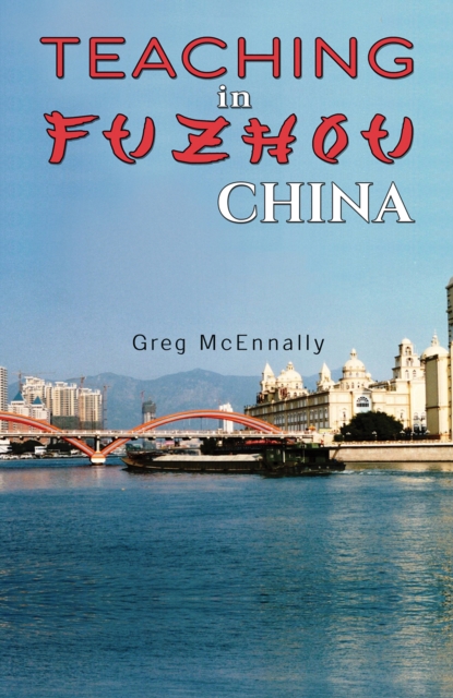 Teaching in Fuzhou, China, EPUB eBook