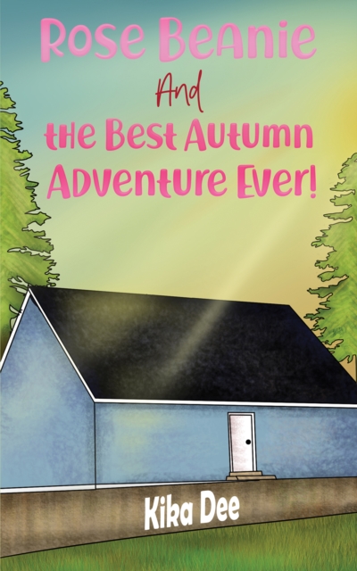 Rose Beanie and the Best Autumn Adventure Ever!, Paperback / softback Book