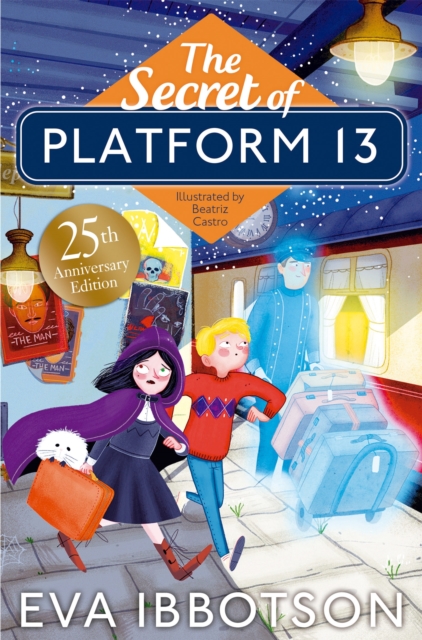 The Secret of Platform 13 : 25th Anniversary Illustrated Edition, Paperback / softback Book