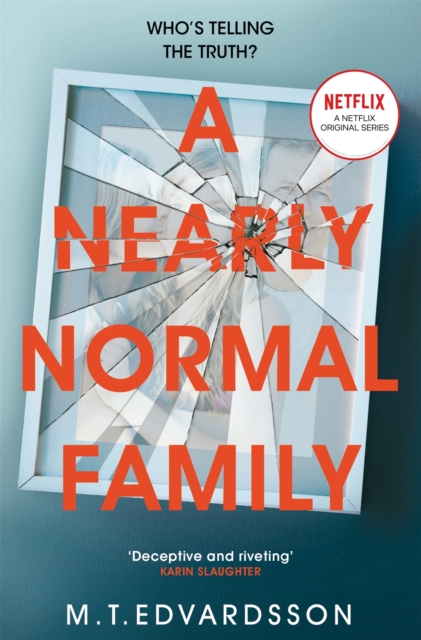 A Nearly Normal Family : A Gripping, Page-turning Thriller with a Shocking Twist - now a major Netflix TV series, EPUB eBook