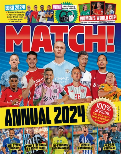 Match Annual 2024 : The Number One Football Annual for Fans Everywhere, Hardback Book