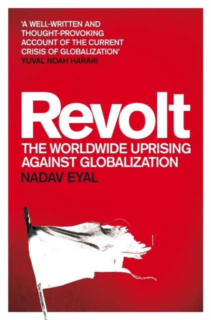 Revolt : The Worldwide Uprising Against Globalization, Paperback / softback Book