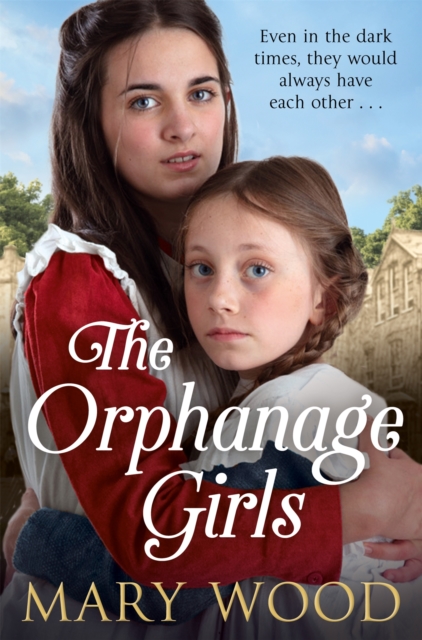 The Orphanage Girls : A moving historical saga about friendship and family, Paperback / softback Book