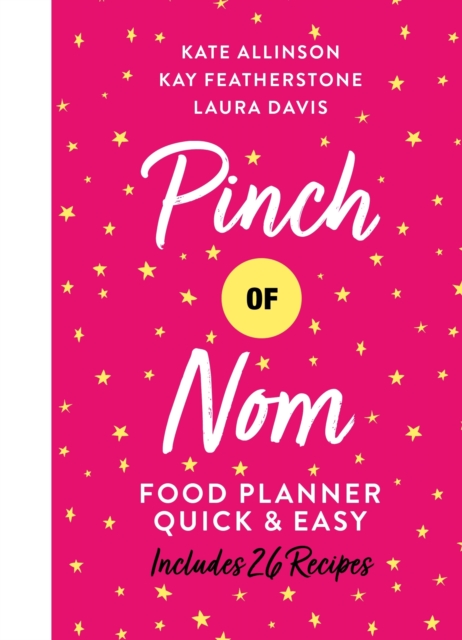 Pinch of Nom Food Planner: Quick & Easy, Hardback Book