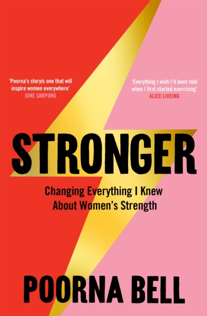 Stronger : Changing Everything I Knew About Women’s Strength, Paperback / softback Book