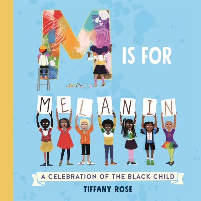 M is for Melanin : A Celebration of the Black Child, Hardback Book