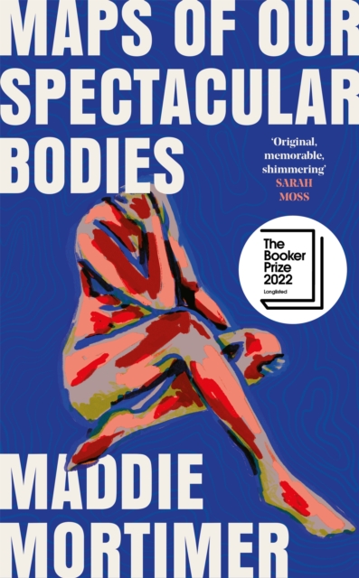 Maps of Our Spectacular Bodies, Hardback Book
