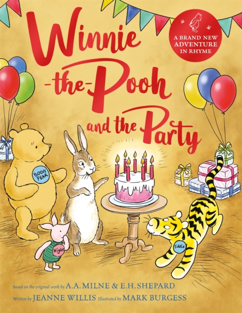 Winnie-the-Pooh and the Party : A brand new Winnie-the-Pooh adventure in rhyme, featuring A.A. Milne's and E.H. Shepard's beloved characters, Hardback Book