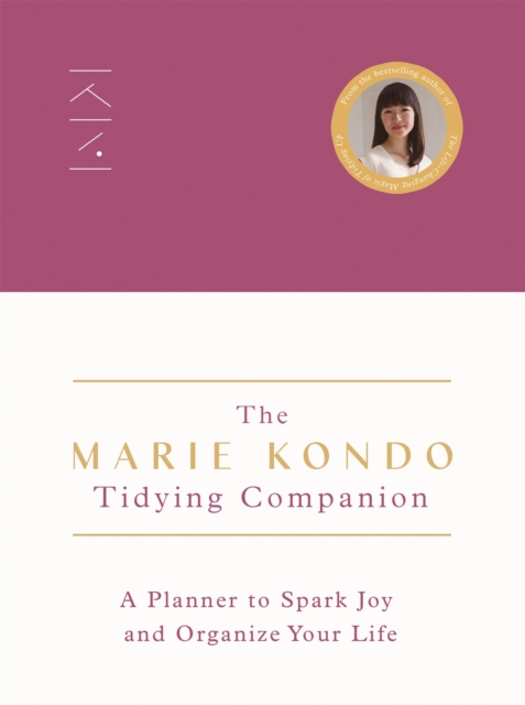 The Marie Kondo Tidying Companion : A Planner to Spark Joy and Organize Your Life, Paperback / softback Book