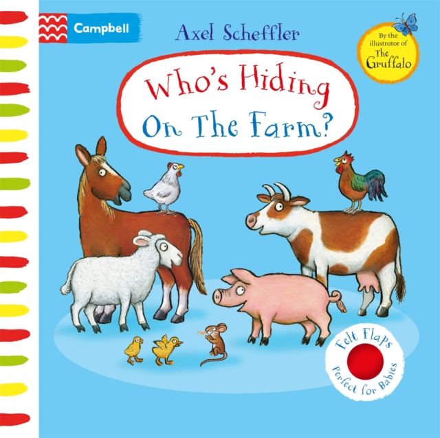 Who's Hiding On The Farm? : A Felt Flaps Book, Board book Book