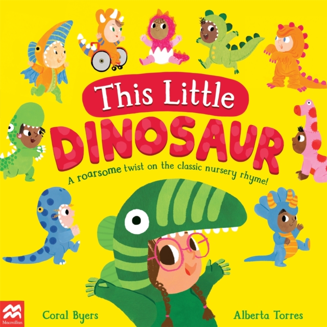 This Little Dinosaur : A Roarsome Twist on the Classic Nursery Rhyme!, Paperback / softback Book