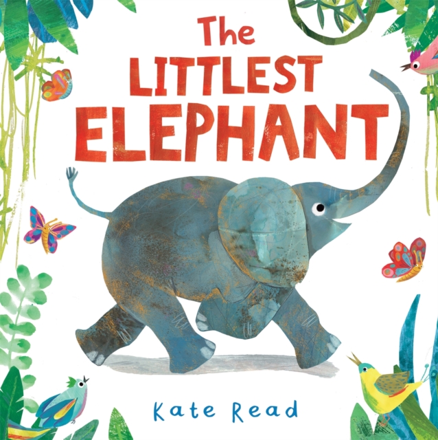 The Littlest Elephant : A funny jungle story about kindness, Paperback / softback Book