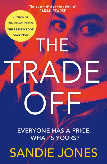 The Trade Off : A thrilling journey into the grittiness of tabloid journalism from the author of the Reese Witherspoon Book Club pick The Other Woman, Paperback / softback Book