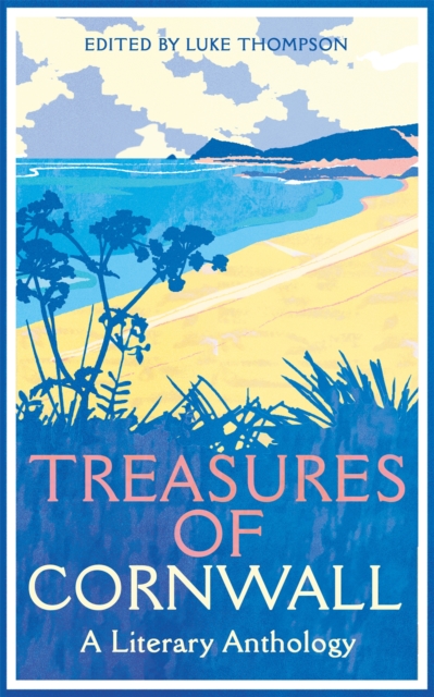 Treasures of Cornwall: A Literary Anthology, Paperback / softback Book
