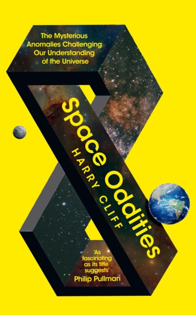 Space Oddities : The Mysterious Anomalies Challenging Our Understanding Of The Universe, EPUB eBook
