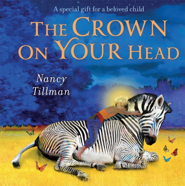 The Crown on Your Head : A special gift for a beloved child, Board book Book