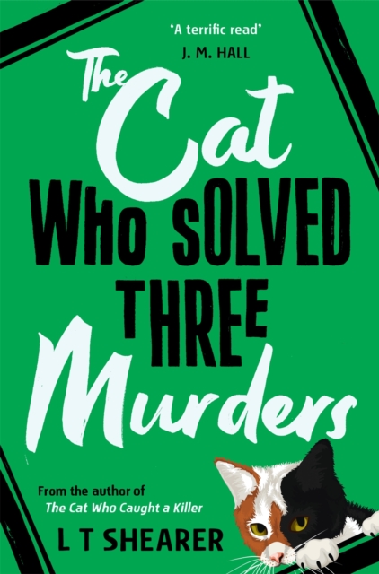 The Cat Who Solved Three Murders : A Cosy Mystery Perfect for Cat Lovers, Paperback / softback Book
