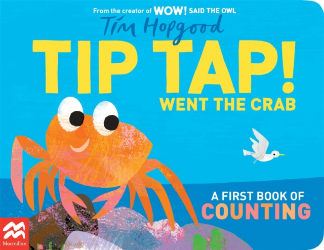 TIP TAP Went the Crab : A First Book of Counting, Board book Book