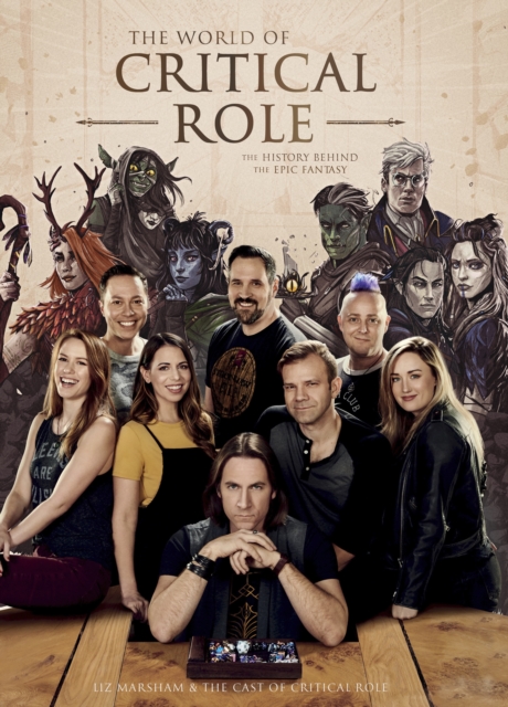 The World of Critical Role : The History Behind the Epic Fantasy, Hardback Book