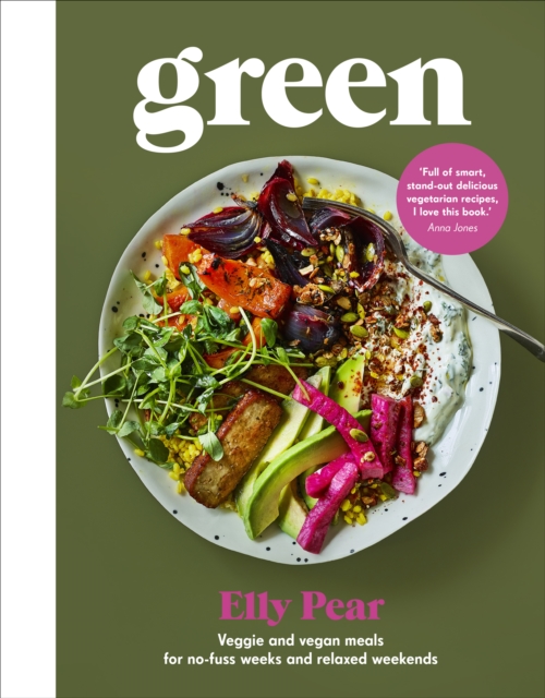 Green : Veggie and vegan meals for no-fuss weeks and relaxed weekends, Hardback Book