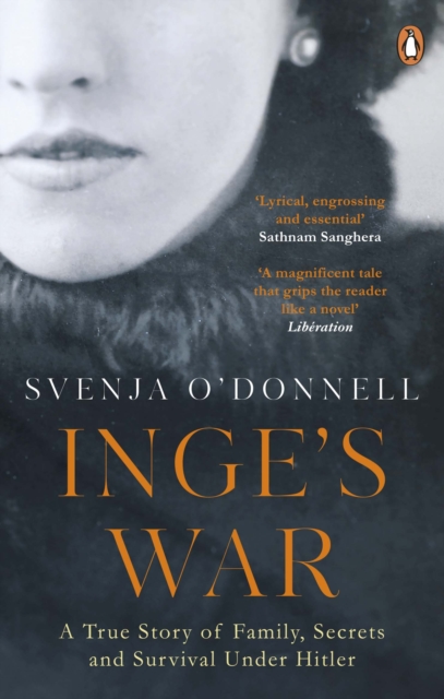 Inge's War : A Story of Family, Secrets and Survival under Hitler, Paperback / softback Book