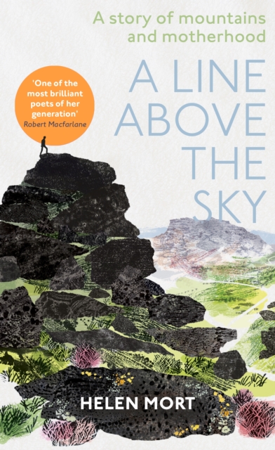 A Line Above the Sky : On Mountains and Motherhood, Hardback Book