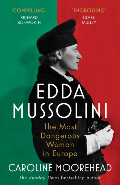 Edda Mussolini : The Most Dangerous Woman in Europe, Paperback / softback Book