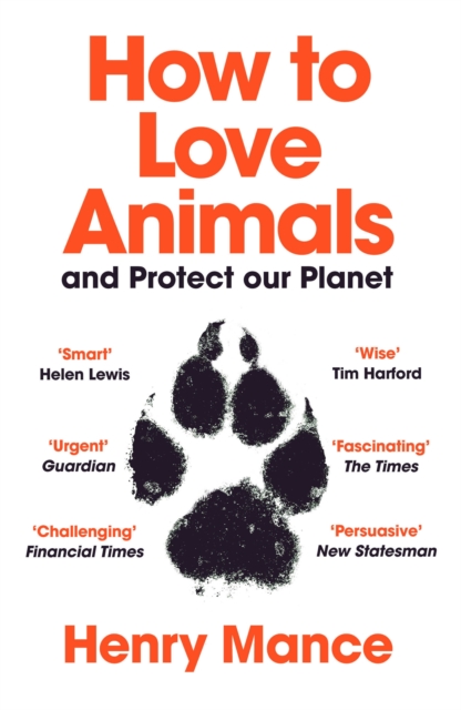 How to Love Animals : And Protect Our Planet, Paperback / softback Book