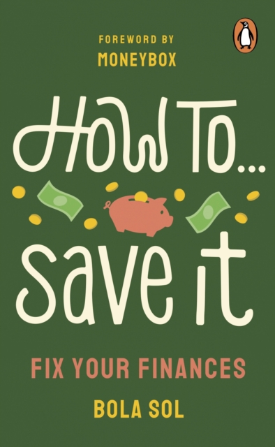 How To Save It : Fix Your Finances, EPUB eBook