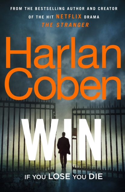Win : New from the #1 bestselling creator of the hit Netflix series The Stranger, Hardback Book