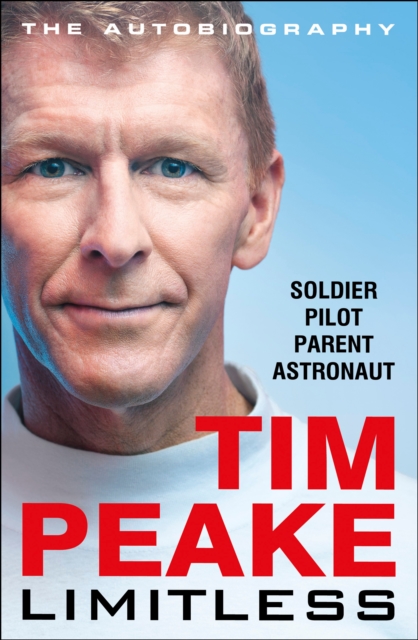 Limitless: The Autobiography : The bestselling story of Britain's inspirational astronaut, Hardback Book