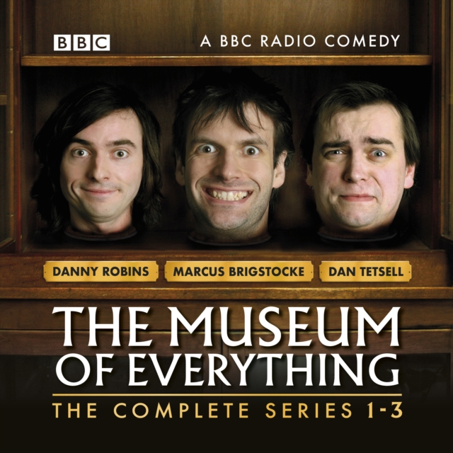 The Museum of Everything : The Complete Series 1-3, eAudiobook MP3 eaudioBook