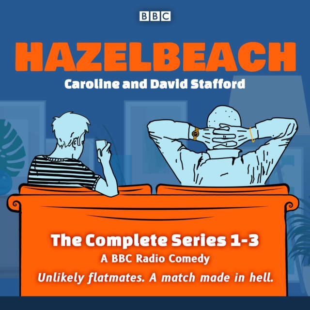 Hazelbeach: The Complete Series 1-3 : A BBC Radio Comedy, eAudiobook MP3 eaudioBook