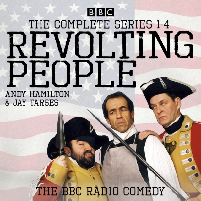 Revolting People: The Complete Series 1-4 : The BBC Radio comedy, eAudiobook MP3 eaudioBook