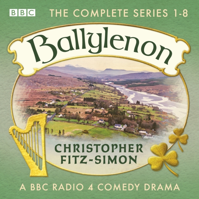 Ballylenon: The Complete Series 1-8 : A BBC Radio 4 comedy drama, eAudiobook MP3 eaudioBook