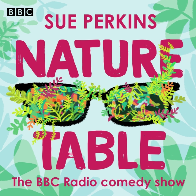 Sue Perkins: Nature Table : The BBC Radio comedy show, eAudiobook MP3 eaudioBook