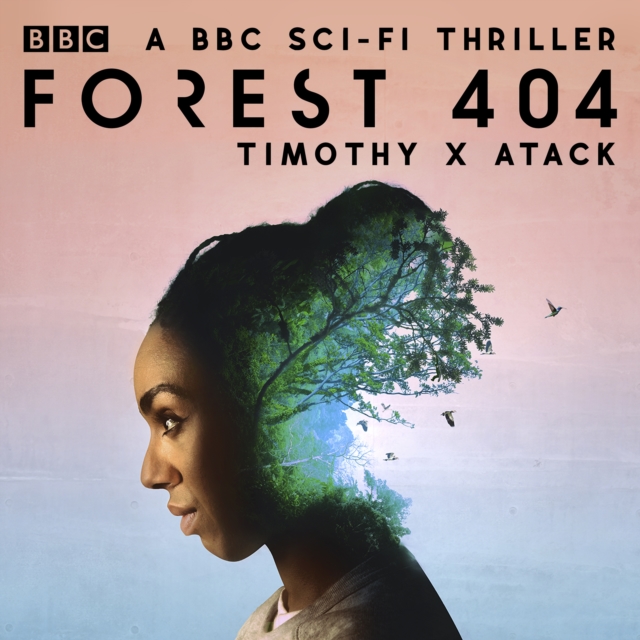 Forest 404 : A BBC sci-fi thriller, eAudiobook MP3 eaudioBook