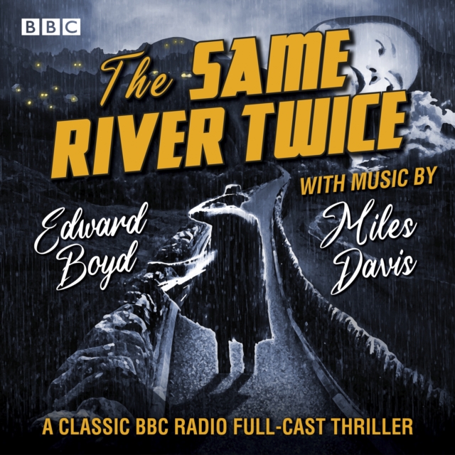 The Same River Twice : A classic BBC Radio full-cast thriller, eAudiobook MP3 eaudioBook