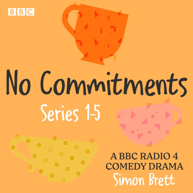 No Commitments: Series 1-5 : The BBC Radio 4 comedy drama, eAudiobook MP3 eaudioBook