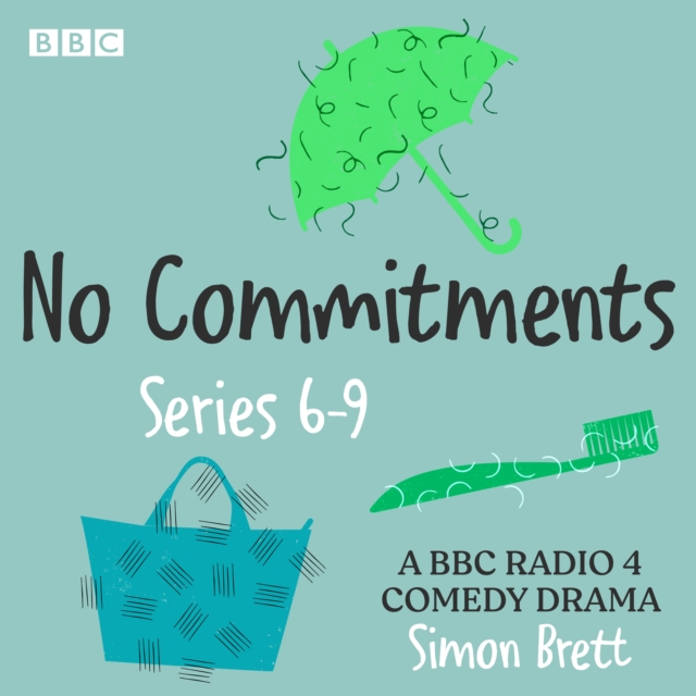 No Commitments: Series 6-9 : The BBC Radio 4 comedy drama, eAudiobook MP3 eaudioBook