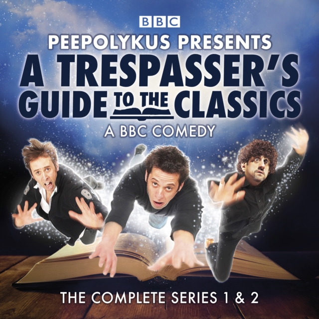A Trespasser's Guide to the Classics : The Complete Series 1 and 2, eAudiobook MP3 eaudioBook