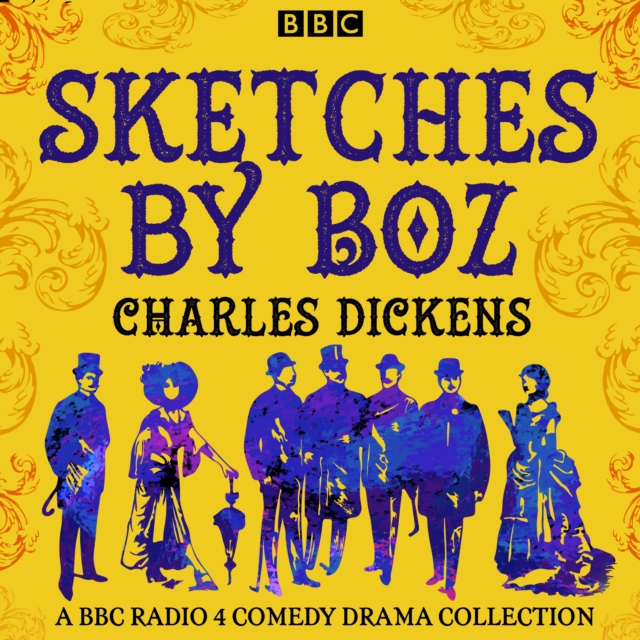 Sketches by Boz : A BBC Radio 4 comedy drama collection, eAudiobook MP3 eaudioBook