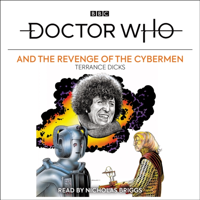 Doctor Who and the Revenge of the Cybermen : 4th Doctor Novelisation, eAudiobook MP3 eaudioBook